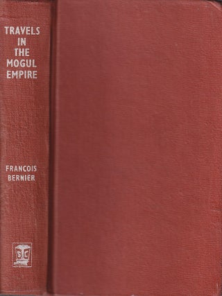 Stock ID #222837 Travels in the Mogul Empire. AD 1656-1668. FRANCOIS BERNIER