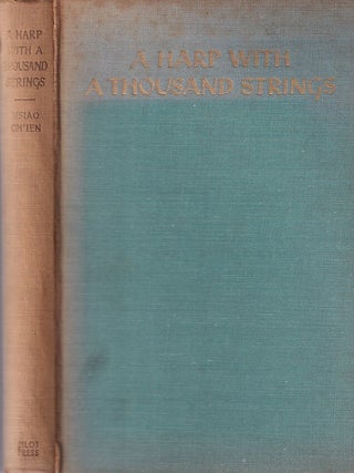 Stock ID #222903 A Harp with a Thousand Strings. (A Chinese Anthology in Six Parts). HSIAO CH'IEN