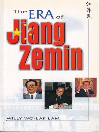 The Era of Jiang Zemin. WILLY WO-LAP LAM.