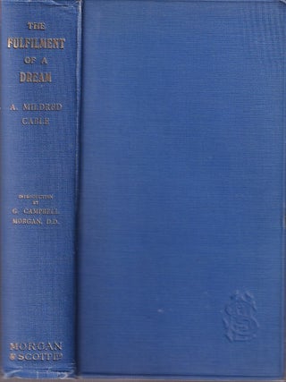 Stock ID #222981 The Fulfilment of a Dream of Pastor Hsi's. The Story of the Work in Hwochow. A....