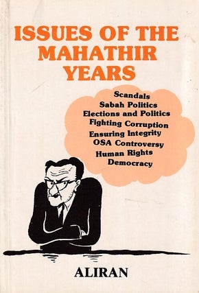 Stock ID #223022 Issues of the Mahatir Years. GAN TIEK CHEE, PREFACE BY