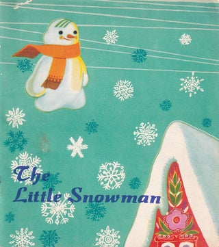 Stock ID #223304 The Little Snowman. LIU SI, ADAPTED AND ILLUSTRATED BY