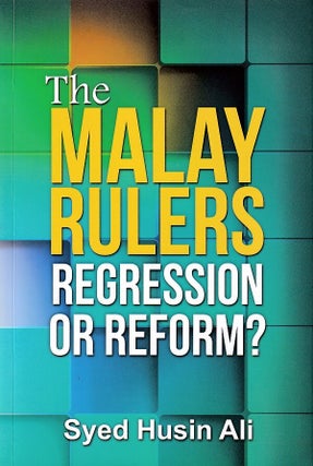 Stock ID #223436 Malay Rulers. Regression or Reform? SYED HUSIN ALI