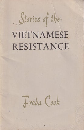 Stock ID #223455 Stories of the Vietnamese Resistance. FREDA COOK, GATHERED AND ARRANGED BY