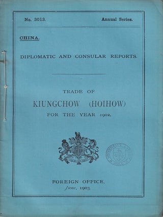 Stock ID #223565 Diplomatic and Consular Reports. China. Report for the Year 1902 on the Trade of...