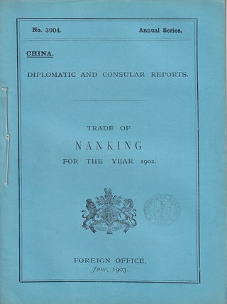 Stock ID #223572 Diplomatic and Consular Reports. China. Report for the Year 1902 on the Trade of...