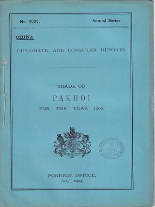 Stock ID #223575 Diplomatic and Consular Reports. China. Report for the Year 1902 on the Trade of...