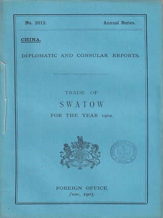 Stock ID #223576 Diplomatic and Consular Reports. China. Report for the Year 1902 on the Trade of...