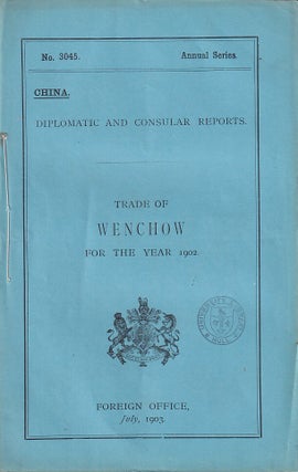 Stock ID #223577 Diplomatic and Consular Reports. China. Report for the Year 1902 on the Trade of...