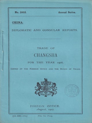 Stock ID #223593 Diplomatic and Consular Reports. China. Report for the Year 1906 on the Trade of...