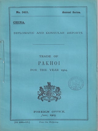 Stock ID #223610 Diplomatic and Consular Reports. China. Report for the Year 1904 on the Trade of...