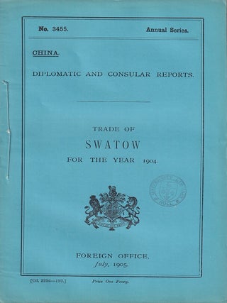 Stock ID #223611 Diplomatic and Consular Reports. China. Report for the Year 1904 on the Trade of...