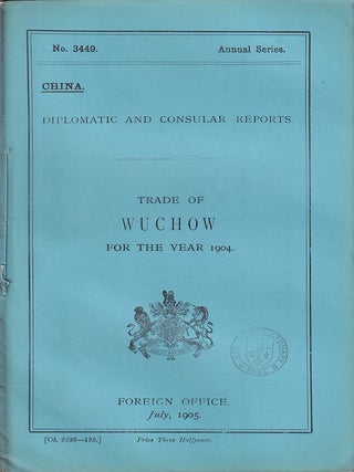 Stock ID #223614 Diplomatic and Consular Reports. China. Report for the Year 1904 on the Trade of...