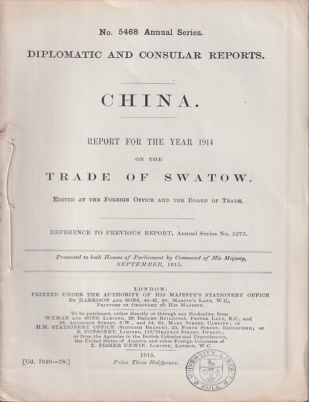 Stock ID #223637 Diplomatic and Consular Reports. China. Report for the Year 1914 on the Trade of Swatow. BRITISH FOREIGN OFFICE REPORTS.