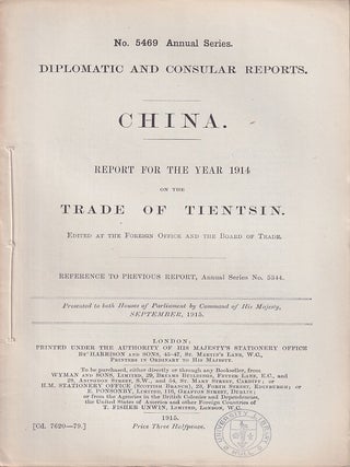 Stock ID #223641 Diplomatic and Consular Reports. China. Report for the Year 1914 on the Trade of...