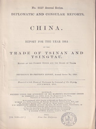 Stock ID #223642 Diplomatic and Consular Reports. China. Report for the Year 1914 on the Trade of...