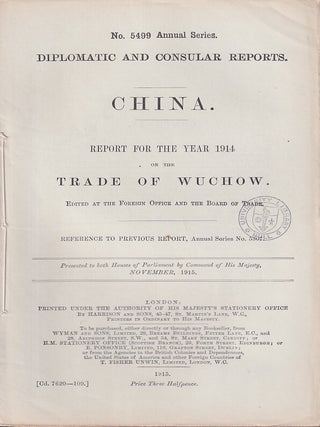 Stock ID #223644 Diplomatic and Consular Reports. China. Report for the Year 1914 on the Trade of...