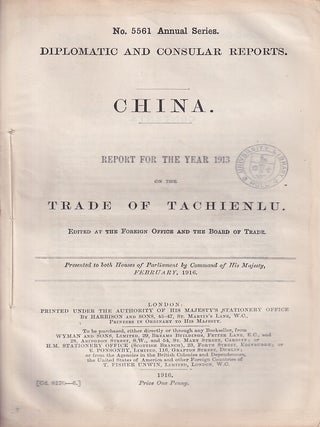 Stock ID #223657 Diplomatic and Consular Reports. China. Report for the Year 1913 on the Trade of...