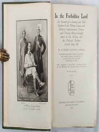In the Forbidden Land. An Account of a Journey into Tibet... Capture by the Tibetan Lamas and Soldiers, Imprisonment, Torture and Ultimate Release Brought About by Dr. Wilson and the Political Peshkar Karak Sing-Pal