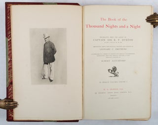 The Book of the Thousand Nights and a Night. Translated from the Arabic by Captain Sir R.F. Burton. Reprinted from the Original Edition and Edited by Leonard C. Smithers. Illustrated by a Series of 71 Original Illustrations Reproduced from the Original Pictures in Oils Specially Painted by Albert Letchford.