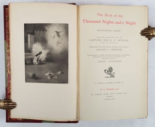 The Book of the Thousand Nights and a Night. Translated from the Arabic by Captain Sir R.F. Burton. Reprinted from the Original Edition and Edited by Leonard C. Smithers. Illustrated by a Series of 71 Original Illustrations Reproduced from the Original Pictures in Oils Specially Painted by Albert Letchford.