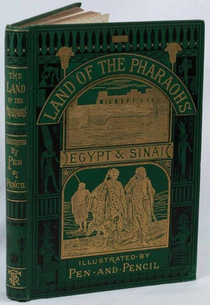 Stock ID #223701 The Land of the Pharaohs. Egypt and Sinai: Illustrated by Pen and Pencil....