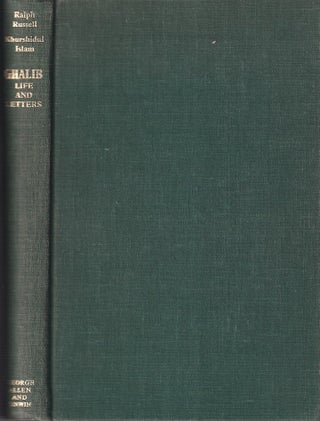 Stock ID #223728 Ghalib 1797 - 1869. Volume I: Life and Letters. RALPH AND KHURSHIDUL ISLAM RUSSELL