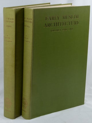 Early Muslim Architecture. Volume I Part I & II. Umayyads A.D. 622-750. With A Contribution On The Mosaics of the Dome Of The Rock in Jerusalem and of the Great Mosque in Damascus.
