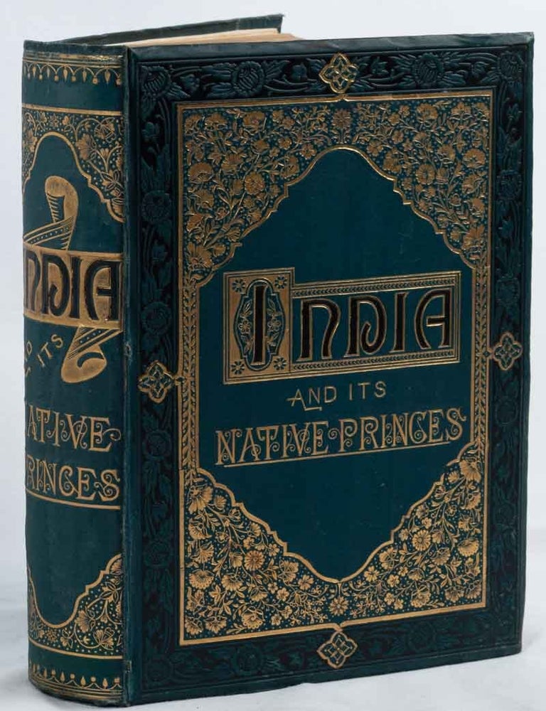 Stock ID #223740 India and its Native Princes. Travels in Central India and in the Presidencies of Bombay and Bengal. LOUIS ROUSSELET.
