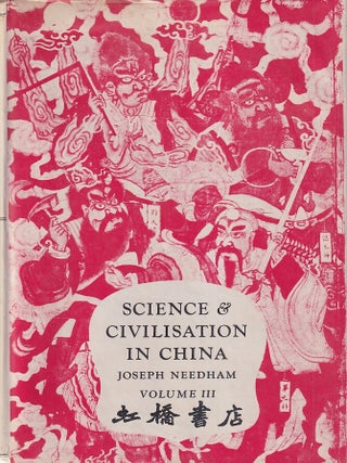 Stock ID #223956 Science and Civilisation in China. Volume 3. Mathematics and the Sciences of the...