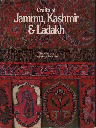 Stock ID #223972 Crafts of Jammu, Kashmir & Ladakh. Living Traditions of India. JAYA JAITLY