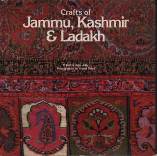 Stock ID #223972 Crafts of Jammu, Kashmir & Ladakh. Living Traditions of India. JAYA JAITLY