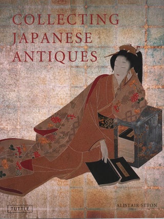 Collecting Japanese Antiques. ALISTAIR SETON.