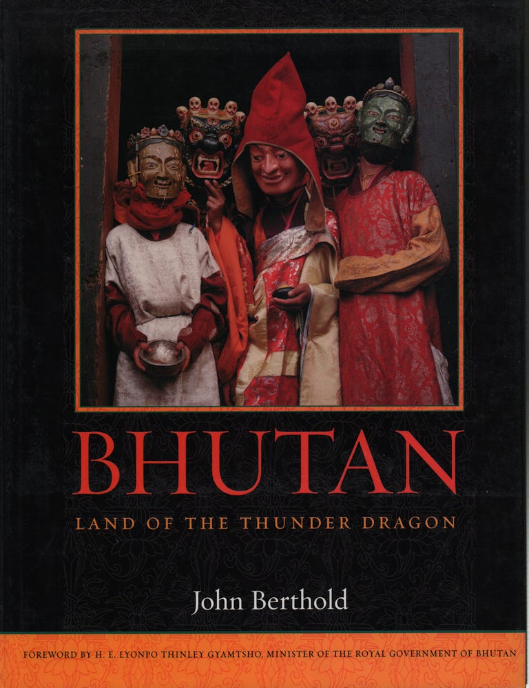 Stock ID #224008 Bhutan. Land of the Thunder Dragon. JOHN BERTHOLD, PHOTOGRAPHS AND TEXT BY.