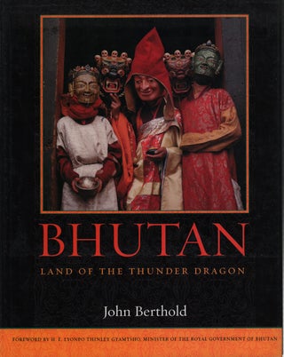Stock ID #224008 Bhutan. Land of the Thunder Dragon. JOHN BERTHOLD, PHOTOGRAPHS AND TEXT BY
