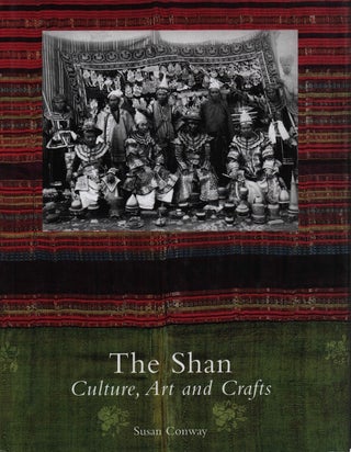 Stock ID #224027 The Shan. Culture, Art and Crafts. SUSAN CONWAY