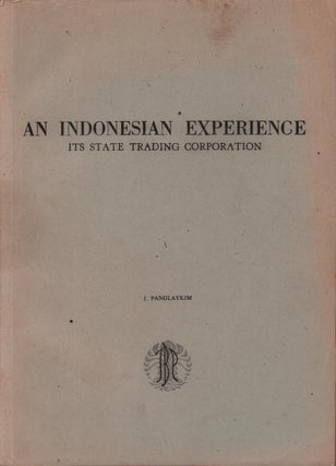 Stock ID #224162 An Indonesian Experience. Its State Trading Corporation. J. PANGLAYKIM