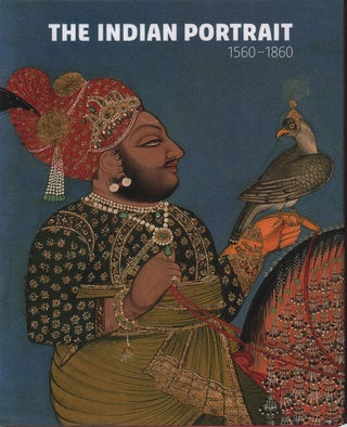 Stock ID #224177 The Indian Portrait. 1560-1860. ROSEMARY AND KAPIL JARIWALA CRILL