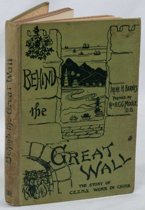 Stock ID #224184 Behind the Great Wall. The Story of the C.E.Z.M.S. Work and Workers in China....