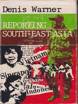 Reporting South-East Asia. DENIS WARNER.