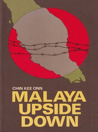 Malaya Upside Down. CHIN KEE ONN.