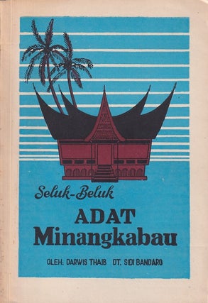 Stock ID #224309 Seluk-Beluk Adat Minangkabau. Bahagian I. Tjupak Usali. [Minangkabau...