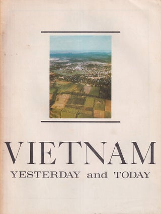 Vietnam, Yesterday and Today. (A Reference Pamphlet. SOUTH VIETNAMESE INTRODUCTORY HISTORY.
