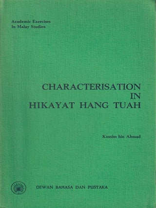 Stock ID #224348 Characterisation in Hikayat Hang Tuah. (A General Survey of Methods of...
