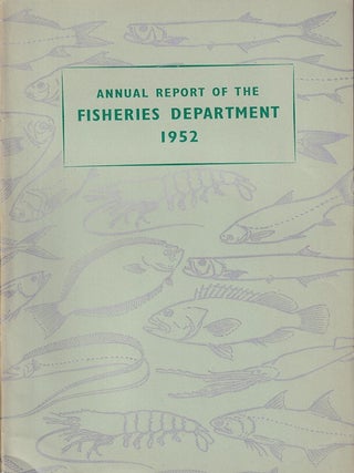 Stock ID #224368 Annual Report of the Fisheries Department, 1952. T. W. BURDON