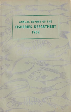 Annual Report of the Fisheries Department, Singapore 1950 - 1952.