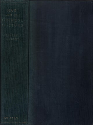 Stock ID #224381 Hart and the Chinese Customs. STANLEY F. WRIGHT