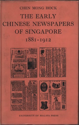 Stock ID #224490 The Early Chinese Newspapers of Singapore 1881-1912. CHEN MONG HOCK