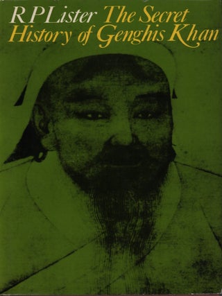 Stock ID #224526 The Secret History of Genghis Khan. R. P. LISTER