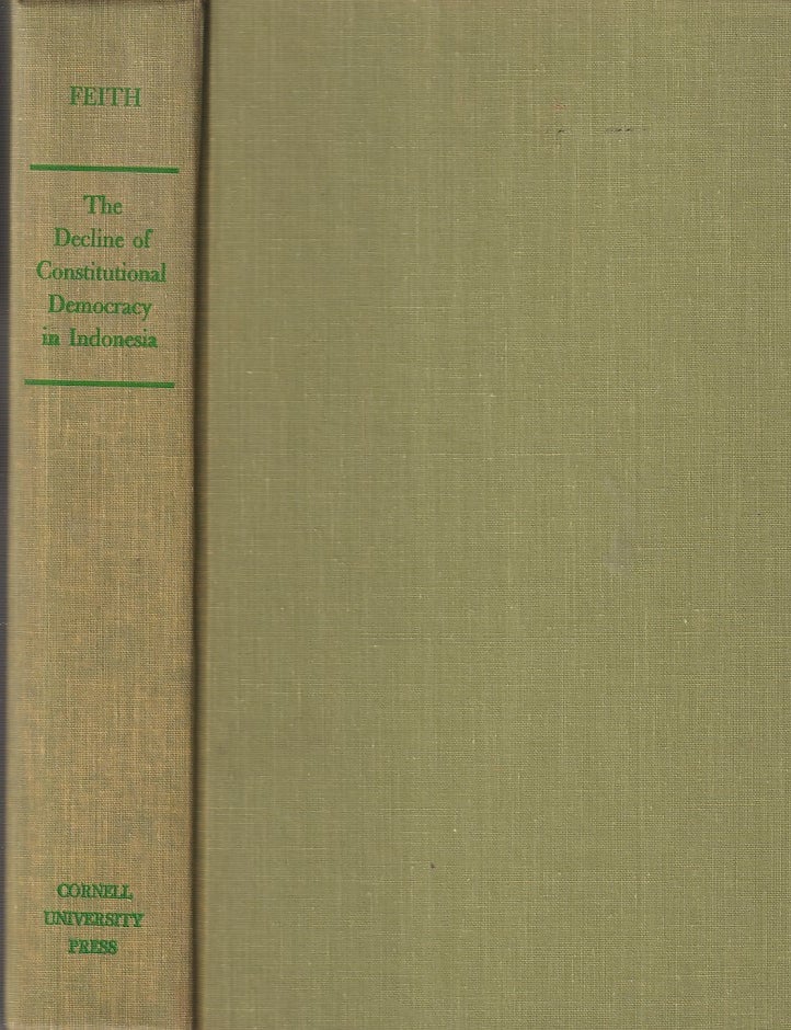 Stock ID #224650 The Decline of Constitutional Democracy in Indonesia. HERBERT FEITH.